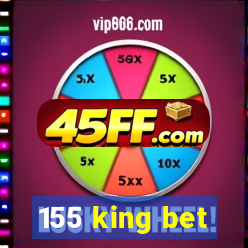 155 king bet
